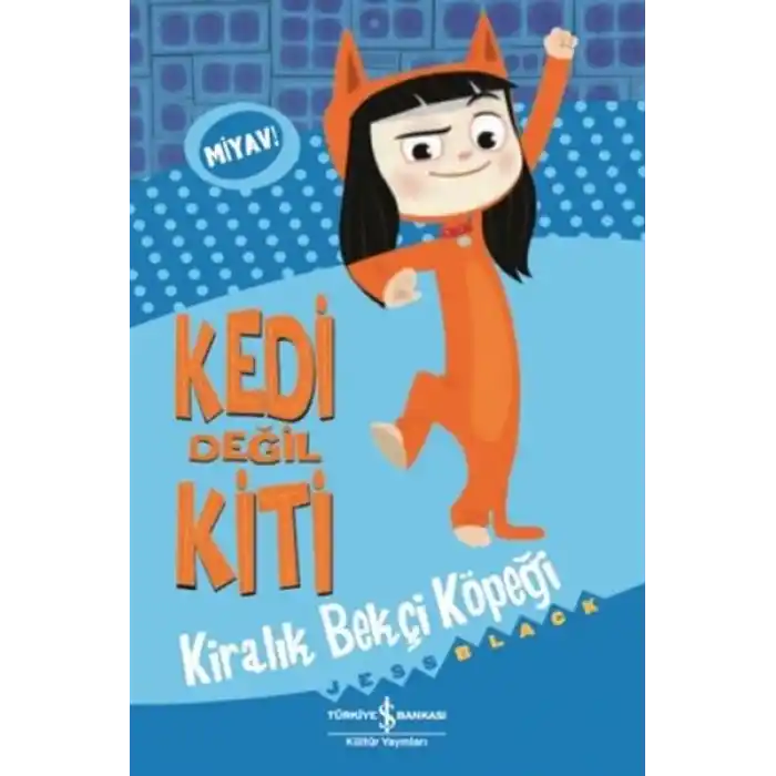 Kedi Değil Kiti - Kiralık Bekçi Köpeği