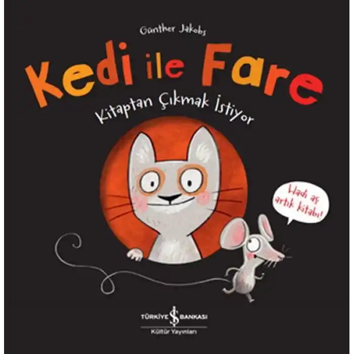 Kedi ile Fare - Kitaptan Çıkmak İstiyor