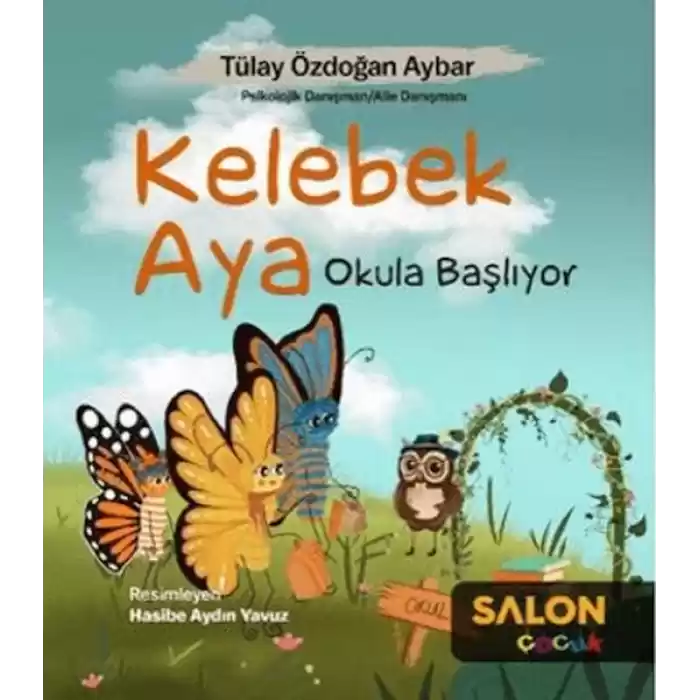 Kelebek Aya Okula Başlıyor