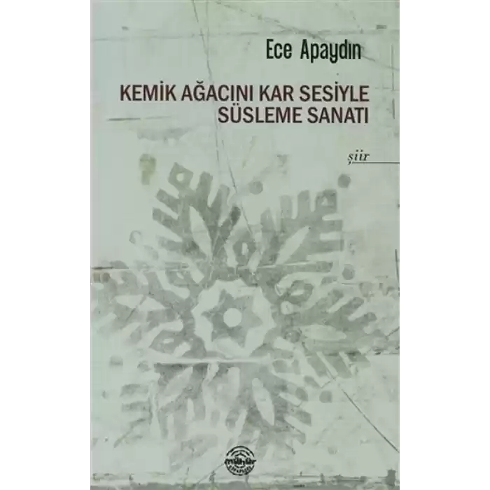 Kemik Ağacını Kar Sesiyle Süsleme Sanatı