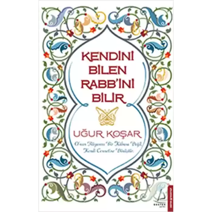 Kendini Bilen Rabbini Bilir