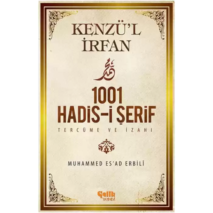 Kenzül İrfan - 1001 Hadis-i Şerif Tercüme ve İzahı