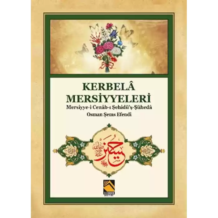 Kerbela Mersiyyeleri - Mersiyye-i Cenab-ı Şehidüş-Şüheda / Osman Şems Efendi