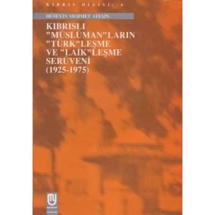 Kıbrıslı Müslümanların Türkleşme ve Laikleşme Serüveni 1925 1975
