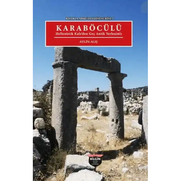 Kılıkıa Arkeolojisi Serisi 3 - Karaböcülü