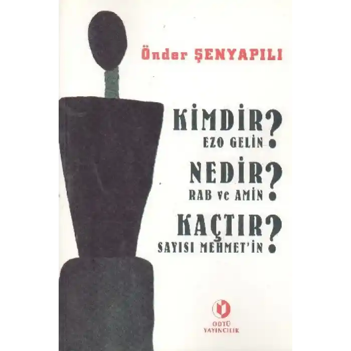 Kimdir Ezo Gelin? Nedir Rab ve Amin? Kaçtır Sayısı Mehmetin?
