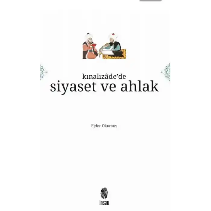 Kınalızâdede Siyaset ve Ahlak