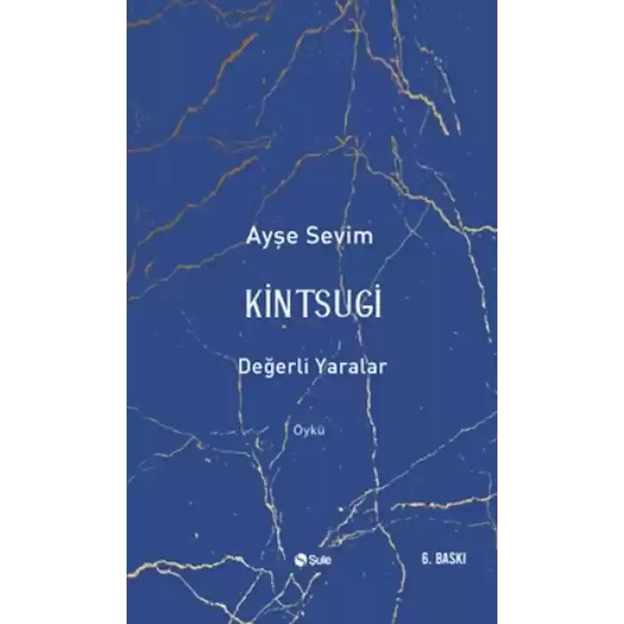 Kintsugi-Değerli Yaralar