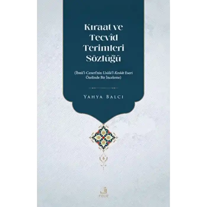 Kıraat ve Tecvid Terimleri Sözlüğü