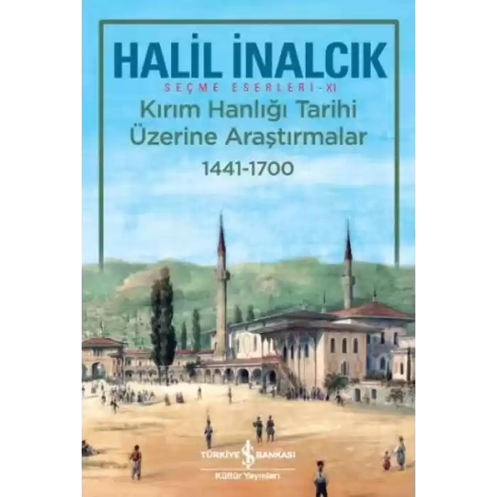 Kırım Hanlığı Tarihi Üzerine Araştırmalar 1441-1700