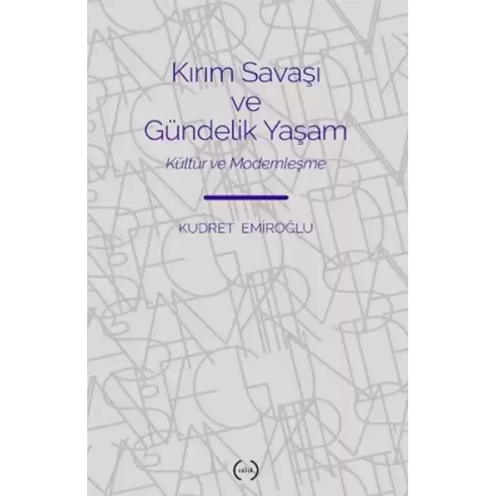 Kırım Savaşı ve Gündelik Yaşam