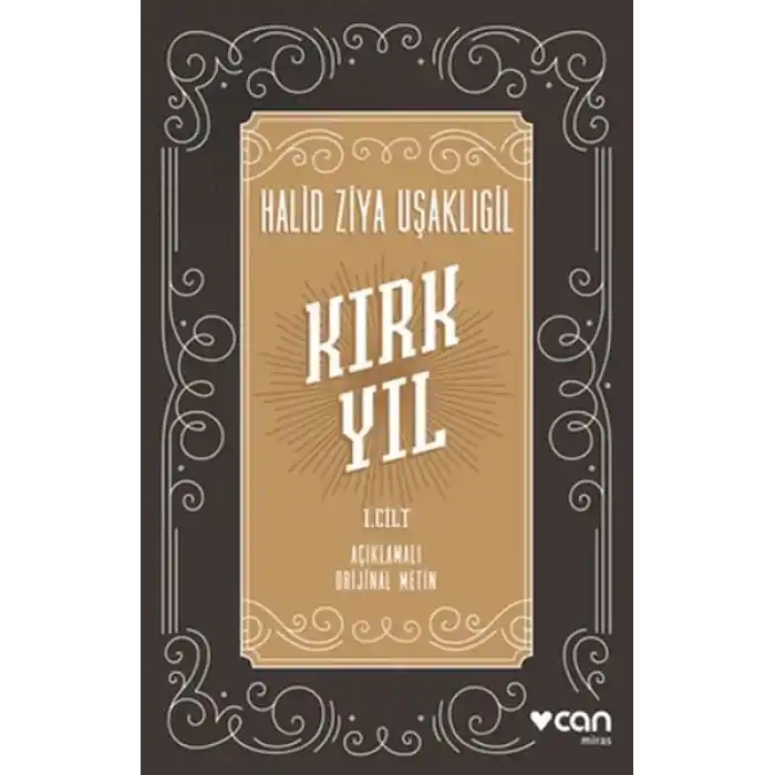 Kırk Yıl: I. cilt
