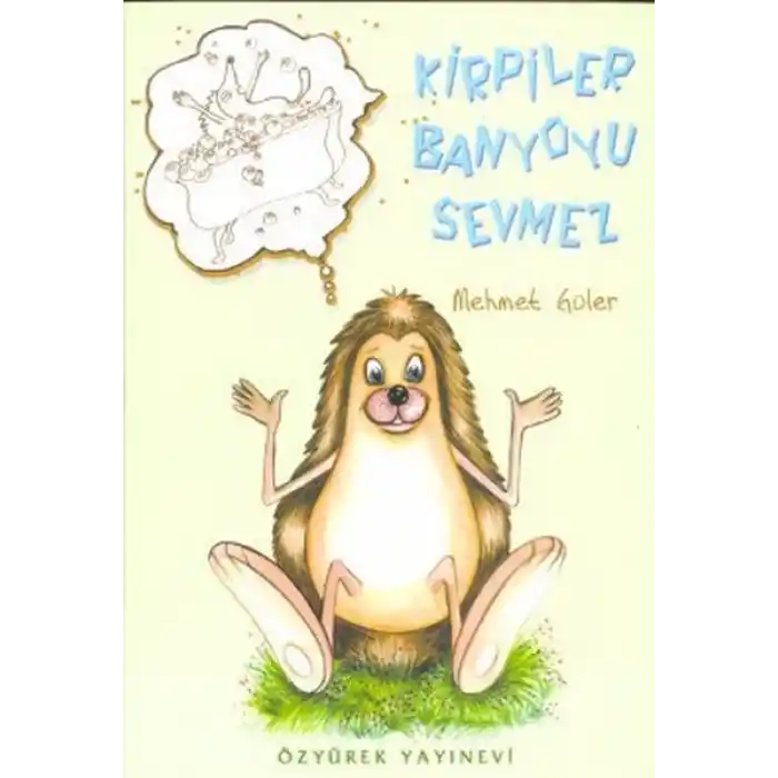 Kirpiler Banyoyu Sevmez