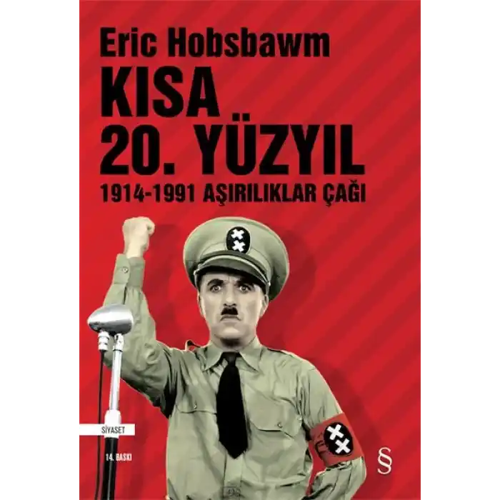 Kısa 20. Yüzyıl 1914-1991 Aşırılıklar Çağı