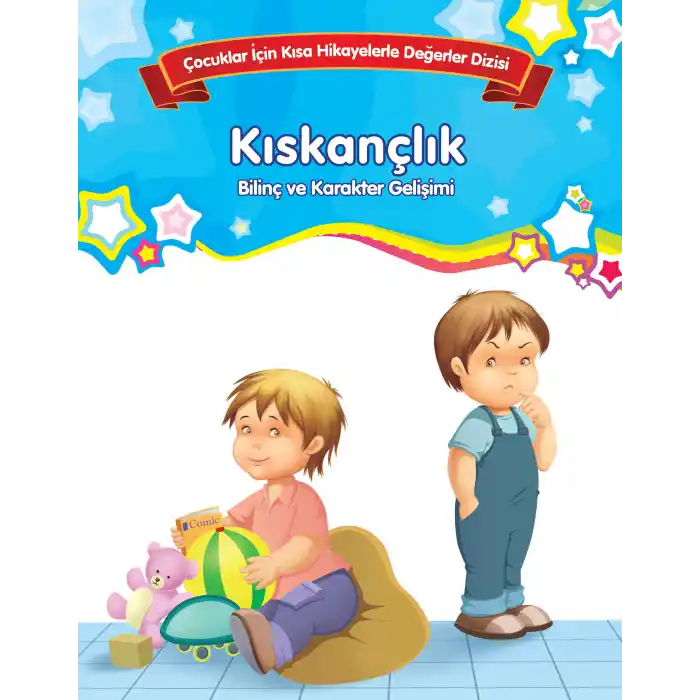 Kıskançlık - Bilinç ve Karakter Gelişimi