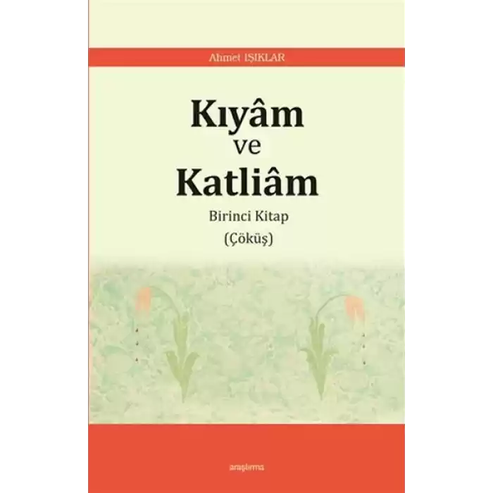 Kıyam ve Katliam - Birinci Kitap Çöküş