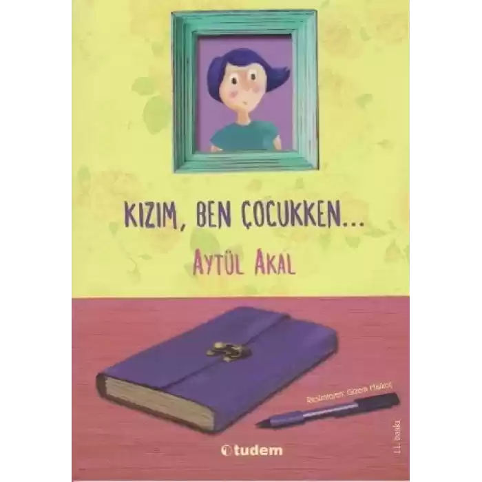 Kızım, Ben Çocukken...