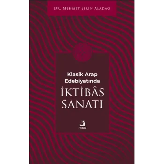 Klasik Arap Edebiyatında I·ktibas Sanatı