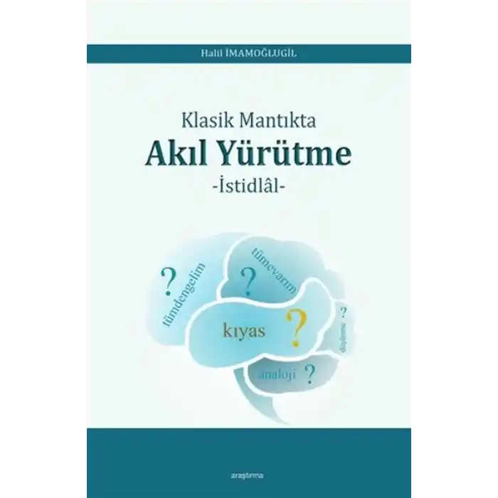 Klasik Mantıkta Akıl Yürütme - İstidlal