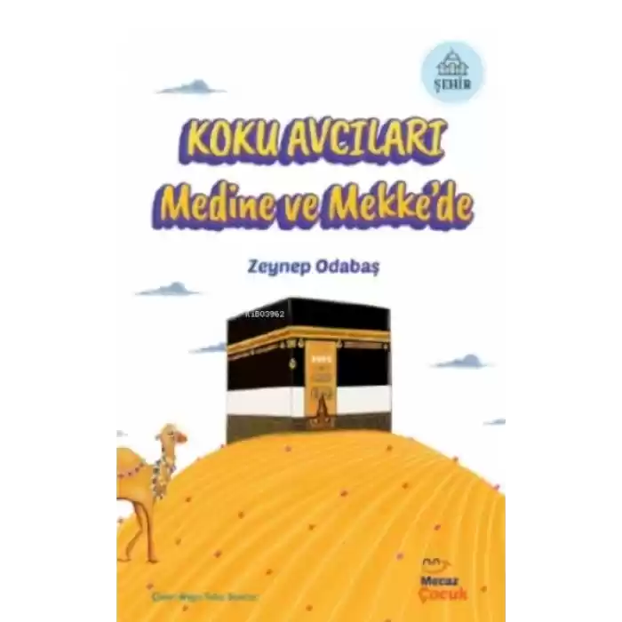 Koku Avcıları Medine ve Mekke’de