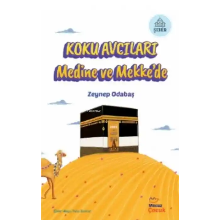 Koku Avcıları Medine ve Mekke’de
