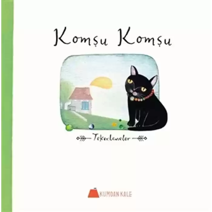 Komşu Komşu - Tekerlemeler