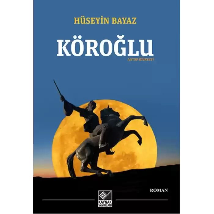 Köroğlu / Antep Rivayeti