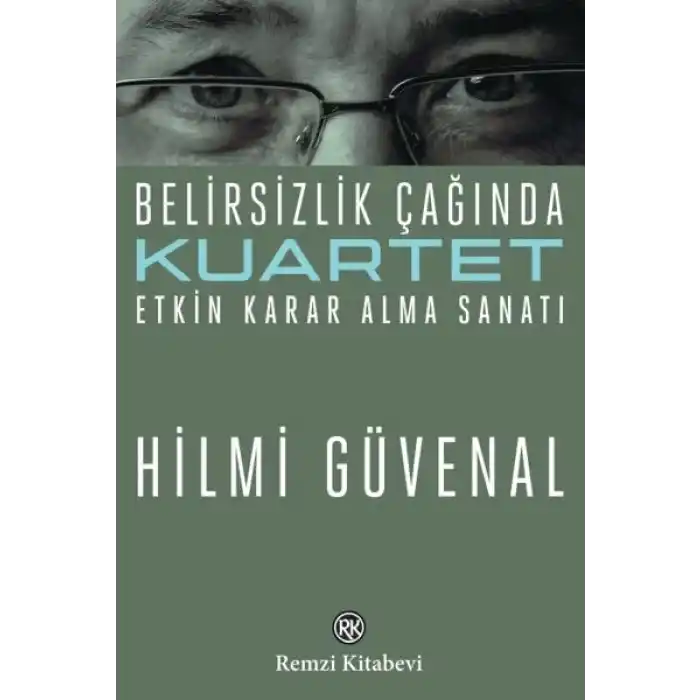 Kuartet Belirsizlik Çağında Etkin Karar Alma Sanatı