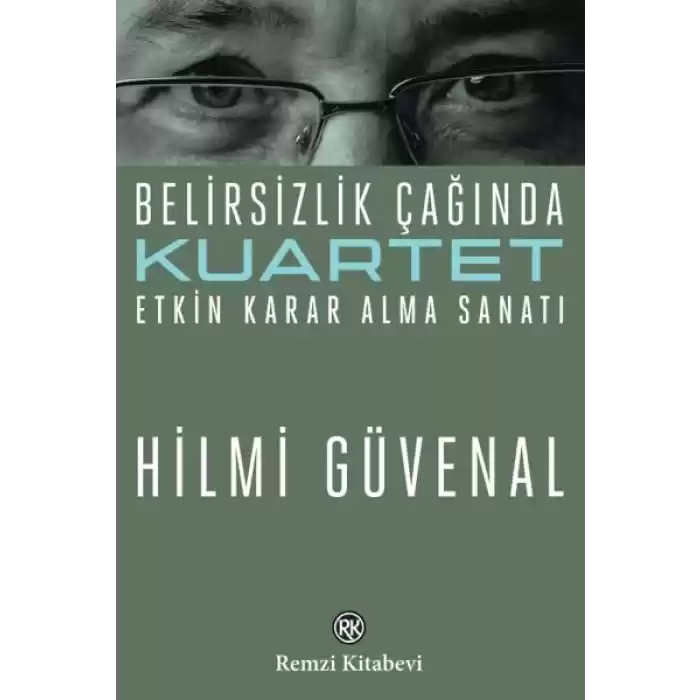 Kuartet Belirsizlik Çağında Etkin Karar Alma Sanatı