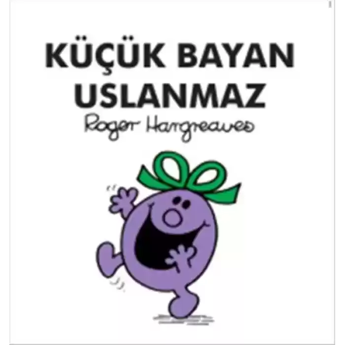 Küçük Bayan Uslanmaz