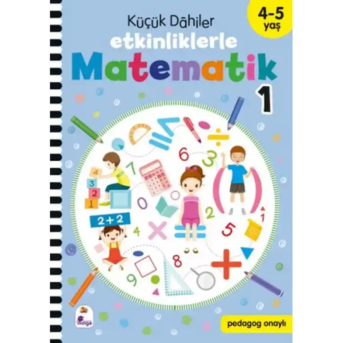 Küçük Dahiler – Etkinliklerle Matematik 1 (4-5 Yaş )
