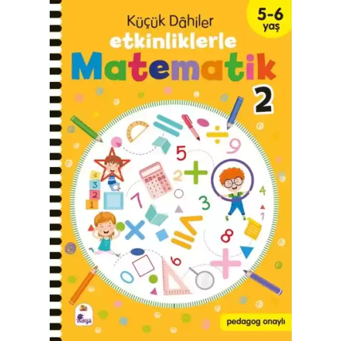 Küçük Dahiler – Etkinliklerle Matematik 2 (5-6 Yaş )
