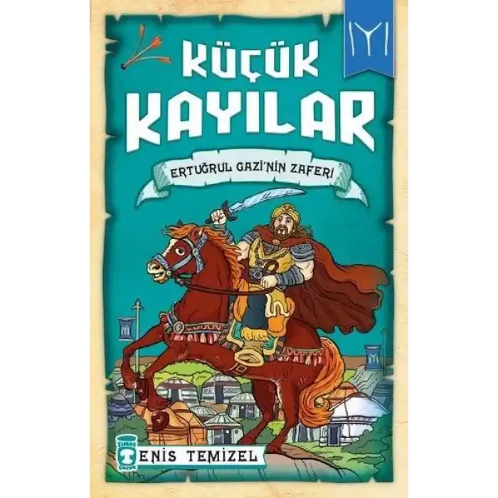 Küçük Kayılar - Ertuğrul Gazinin Zaferi