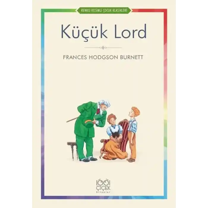 Küçük Lord - Renkli Resimli Çocuk Klasikleri