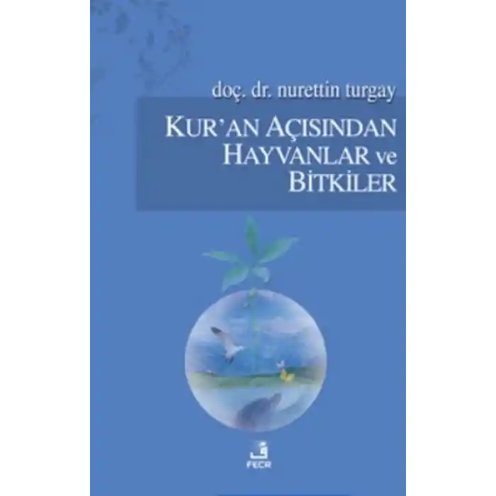 Kuran Açısından Hayvanlar ve Bitkiler
