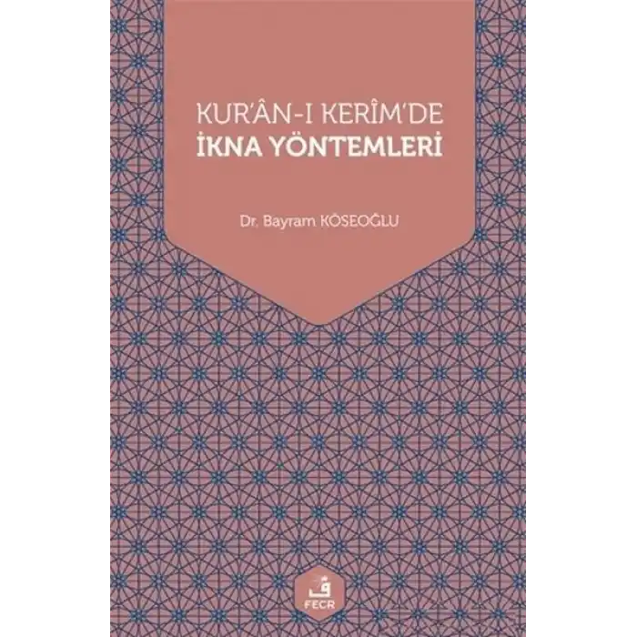 Kuran-ı Kerimde İkna Yöntemleri