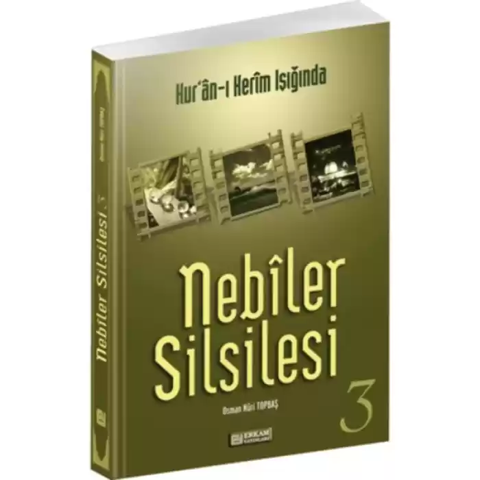 Kuran-ı Kerim Işığında - Nebiler Silsilesi 3