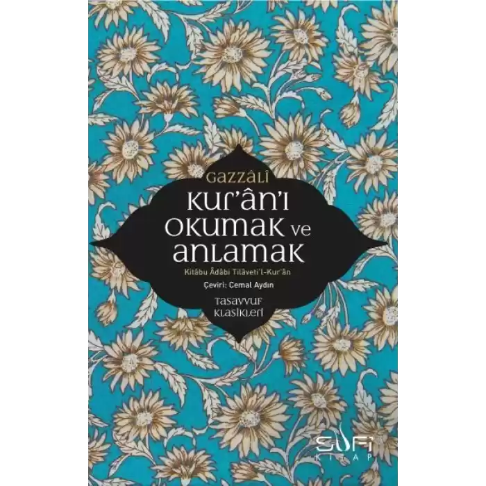 Kuranı Okumak ve Anlamak - Kitabu Adabi Tilaveti’l-Kur’an