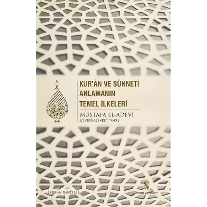 Kuran ve Sünneti Anlamanın Temel İlkeleri