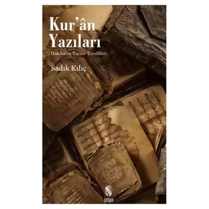 Kuran Yazıları  Hakikatin Tarihe Tecellileri