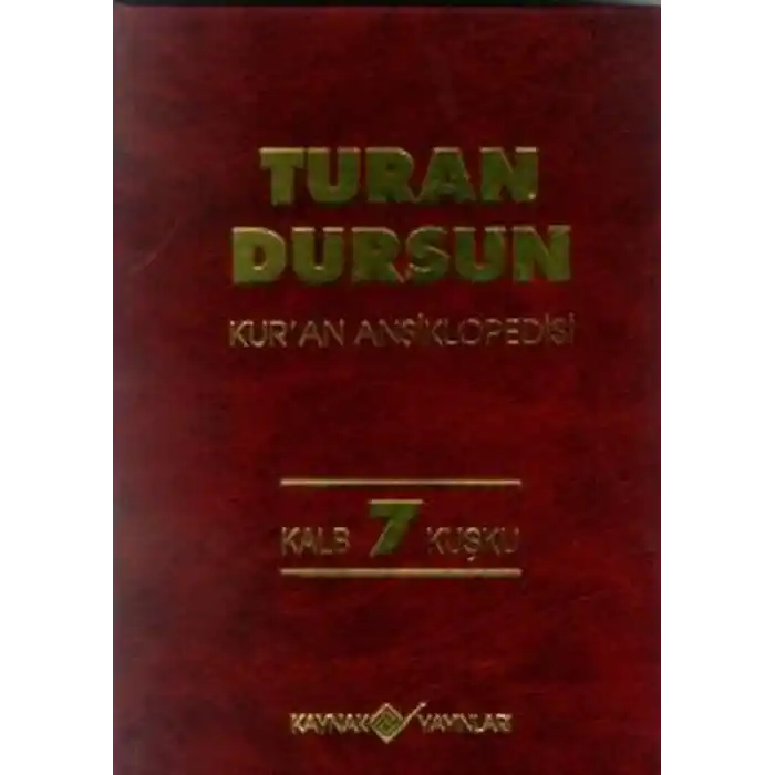 Kur’an Ansiklopedisi Cilt 7 Kalb-Kuşku