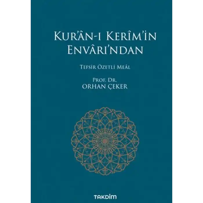 Kur’an-ı Kerim’in Envarı’ndan - Tefsir Özetli Meal