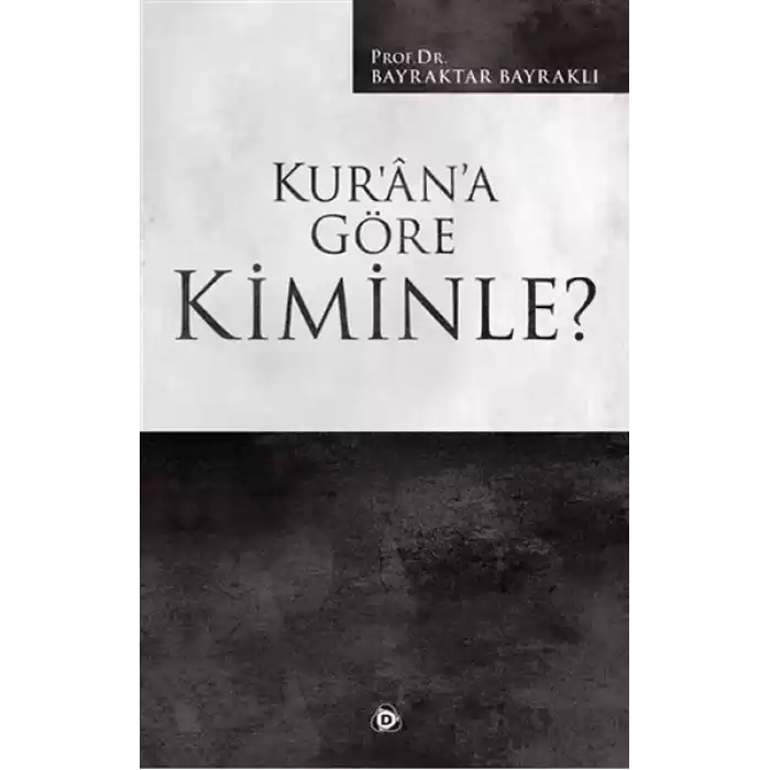 Kur’an’a Göre Kiminle?