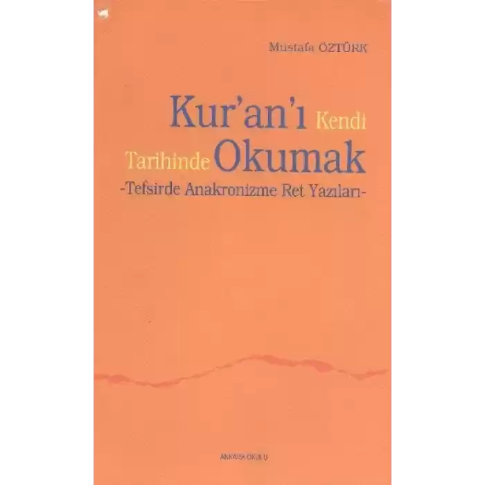 Kuranı Kendi Tarihinde Okumak