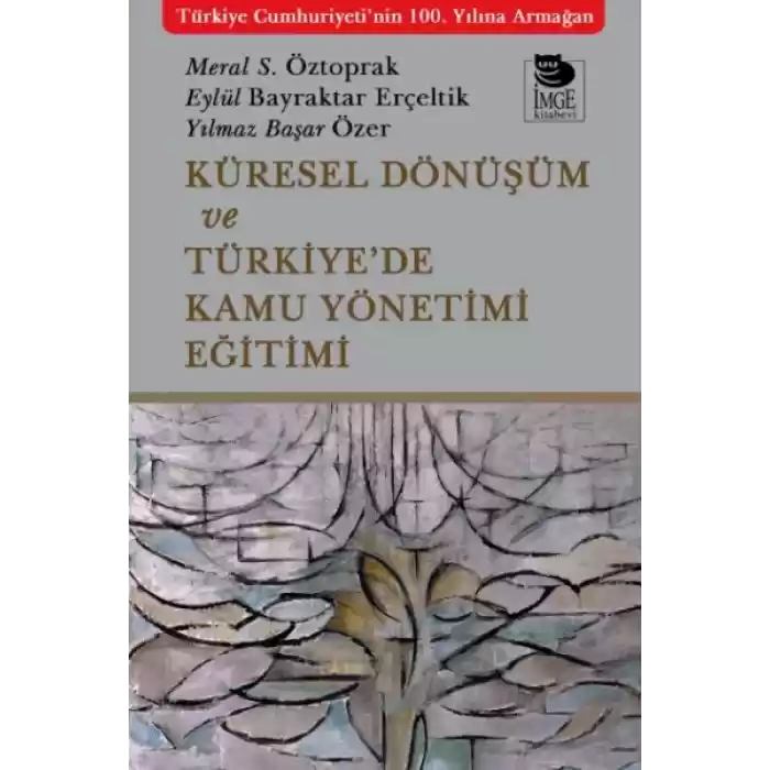 Küresel Dönüşüm ve Türkiye’de Kamu Yönetimi Eğitimi