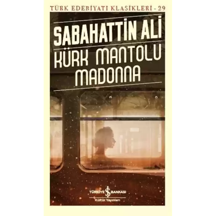 Kürk Mantolu Madonna - Türk Edebiyatı Klasikleri