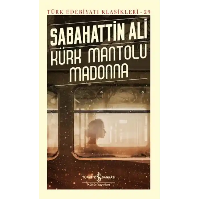 Kürk Mantolu Madonna - Türk Edebiyatı Klasikleri (Ciltli)