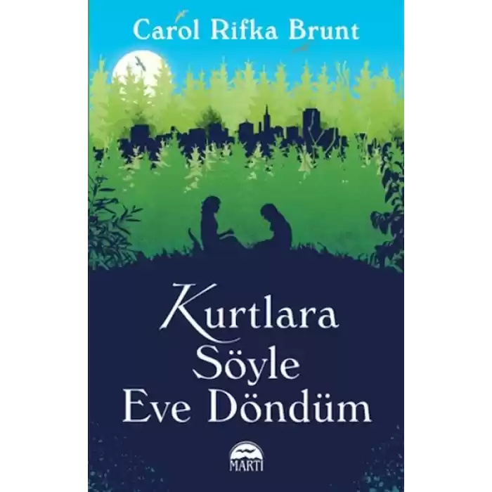Kurtlara Söyle Eve Döndüm