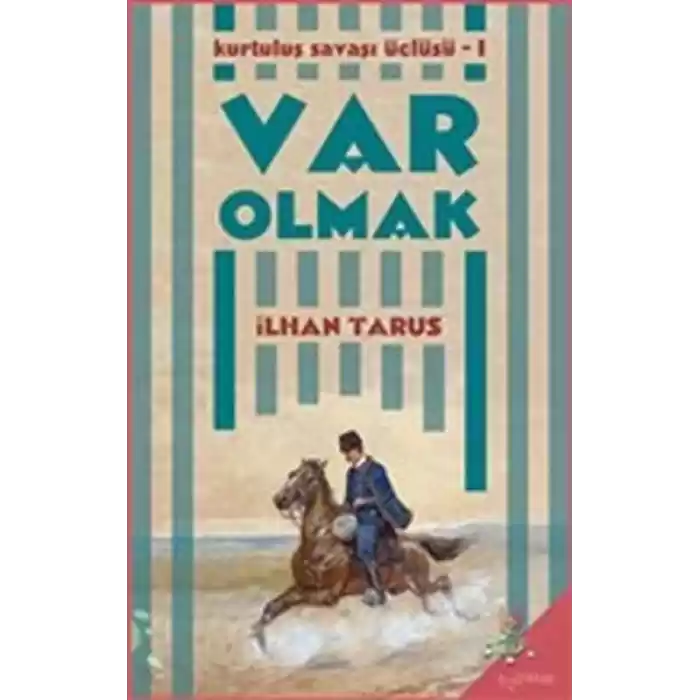 Kurtuluş Savaşı Üçlüsü 1 - Var Olmak