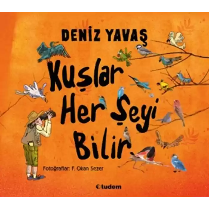 Kuşlar Her Şeyi Bilir